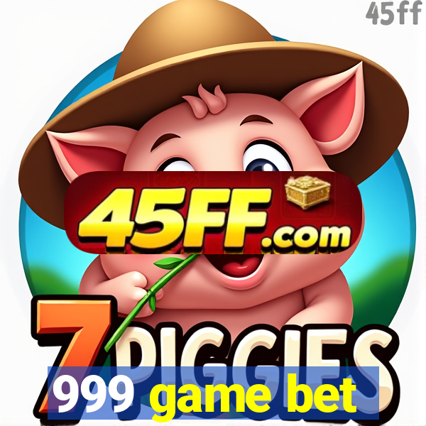 999 game bet